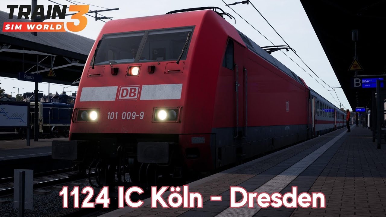 1124 IC Köln - Dresden - Nahverkehr Dresden - BR 101 - Train Sim World 3