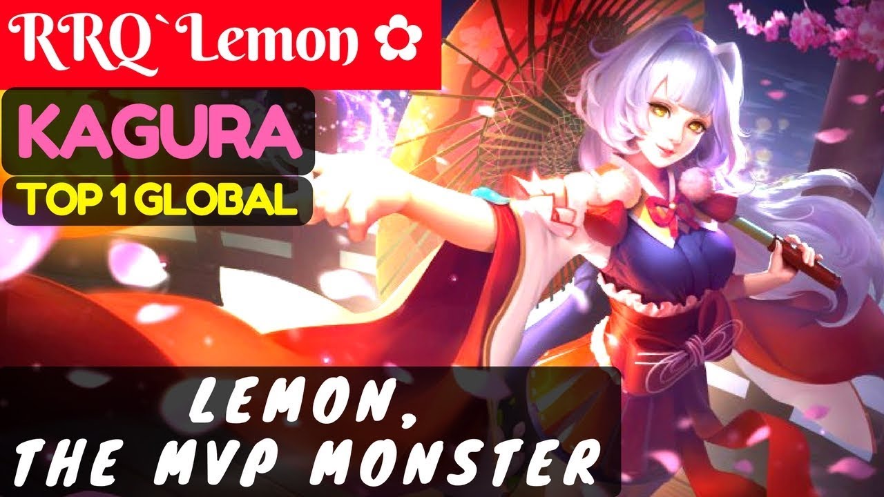 Lemon, The MVP Monster [Top Global 1 Kagura] | RRQ`Lemon ✿ Kagura Gameplay #24 Mobile Legends.