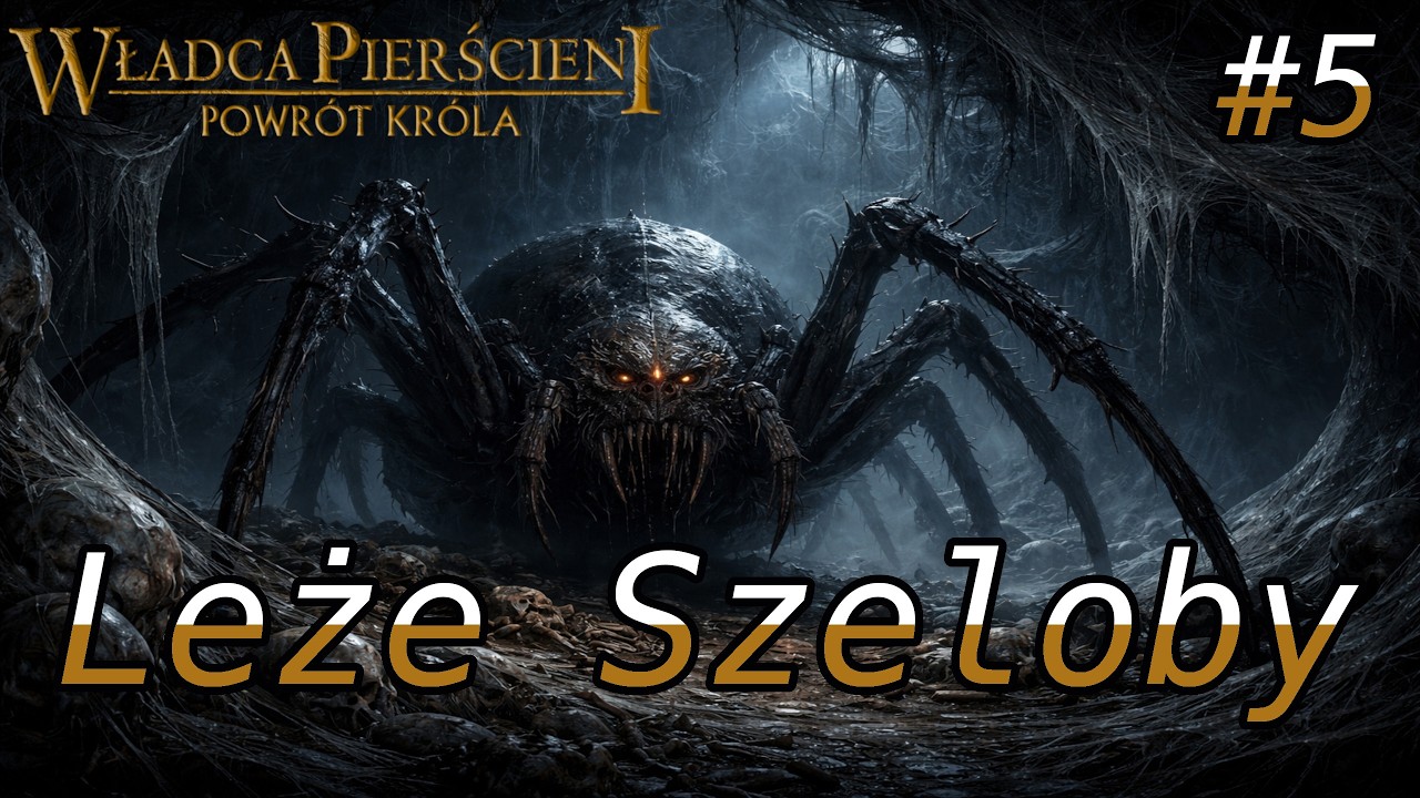 Leże Szeloby. #5 Władca Pierścieni: Powrót Króla