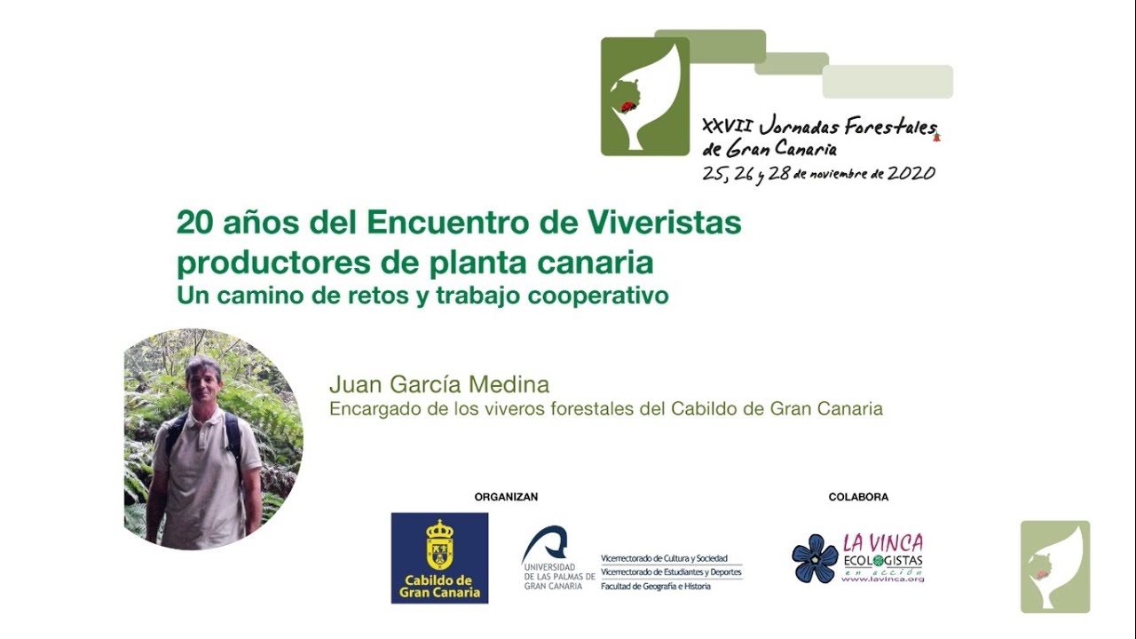 Juan García Medina - 20 años Encuentro Viveristas planta canaria - Jornadas Forestales Gran Canaria