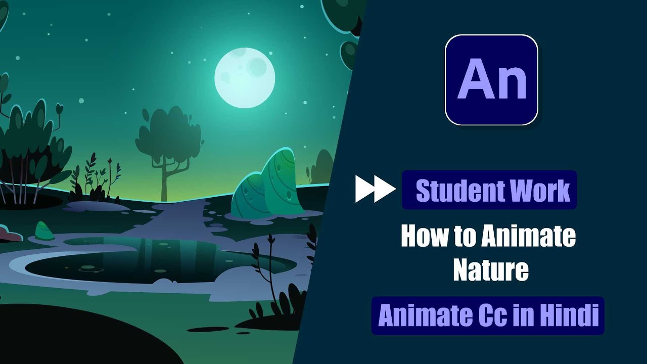 Fast Forward Tutorial Of Student Work | How to Animate Nature in Animate Cc Hindi?
