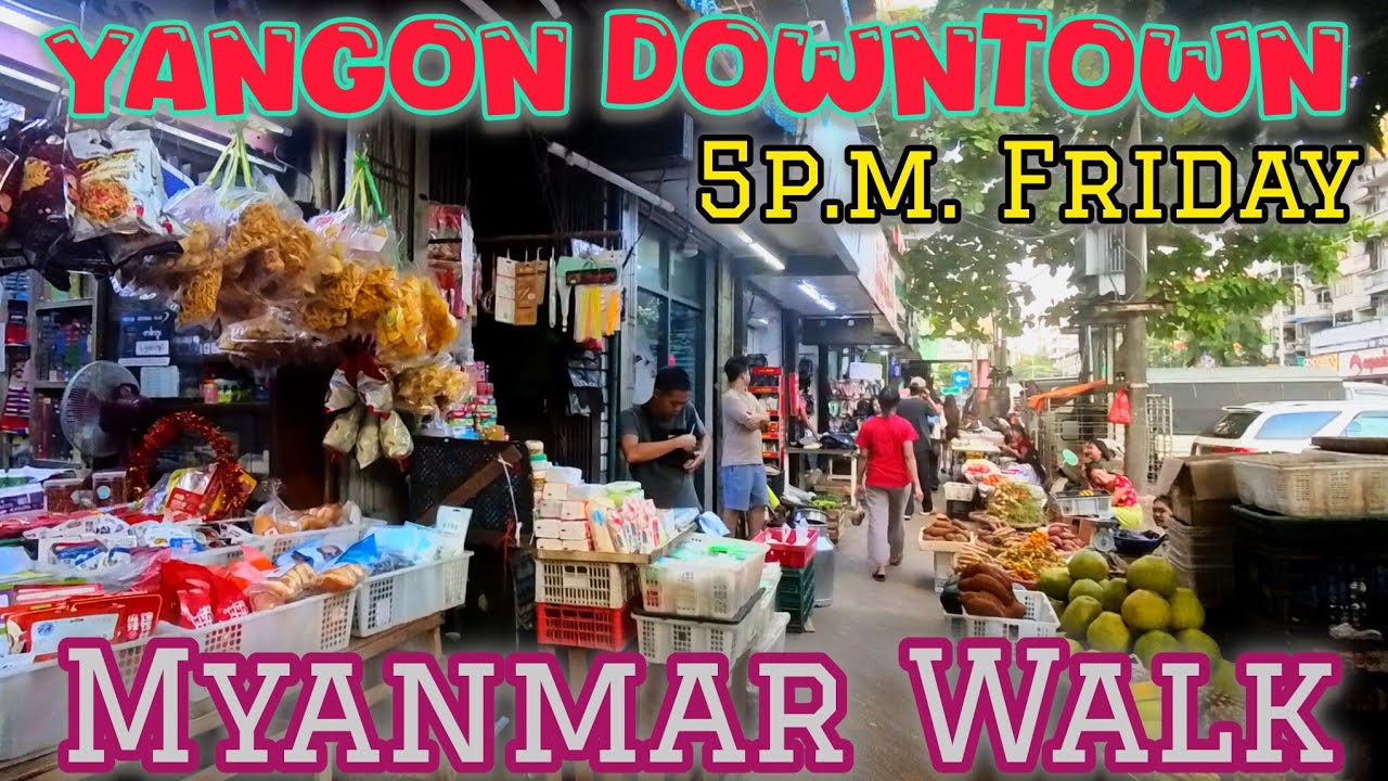 Yangon Walk on Friday Evening