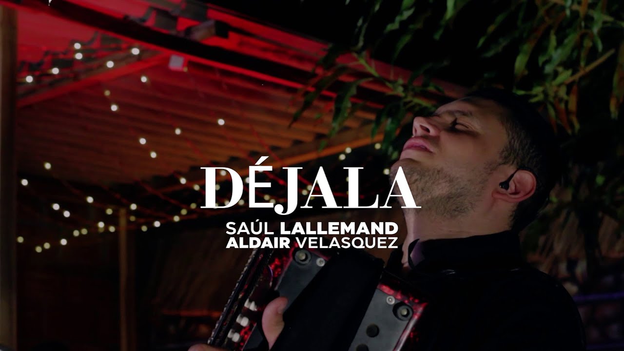 Déjala - Saúl Lalleman & Aldair Velásquez