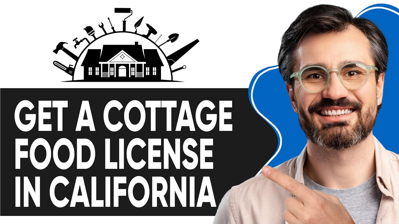 GET A COTTAGE FOOD LICENSE IN CALIFORNIA 2025! [ FULL TUTORIAL]