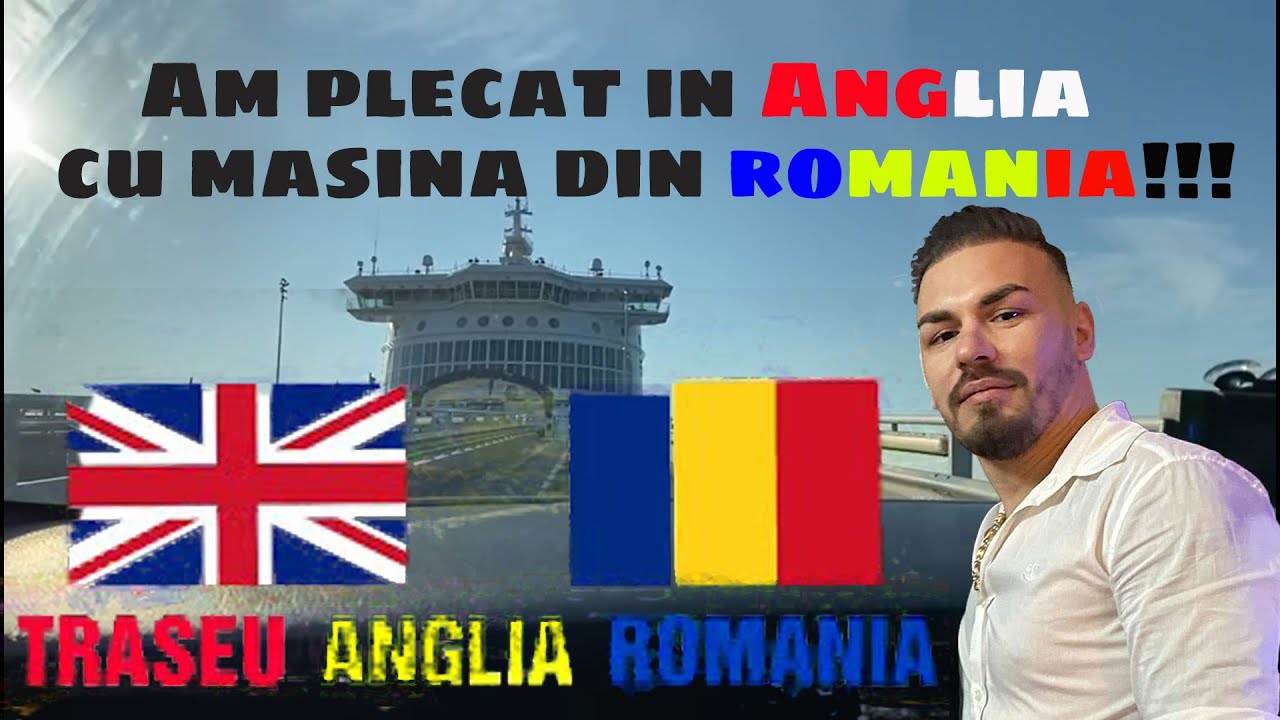 Am plecat in Anglia cu masina + Cum a fost drumul si de ce acte am avut nevoie?
