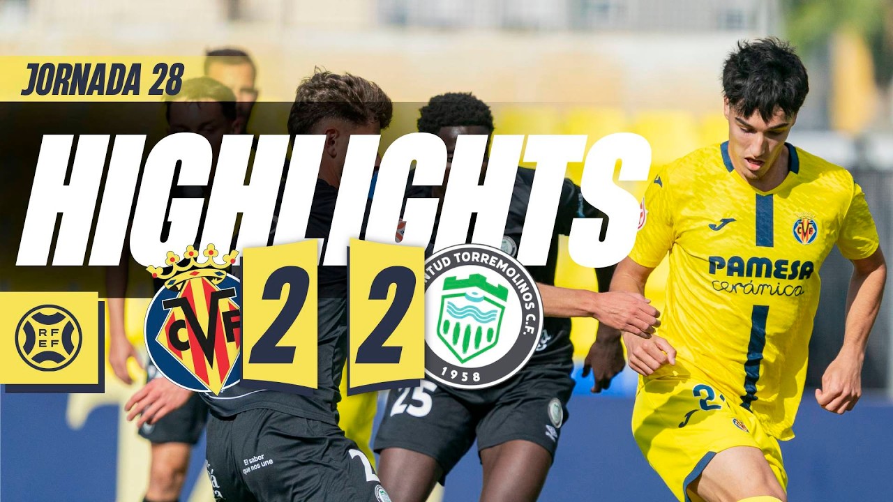 HIGHLIGHTS | VILLARREAL B 2-2 JUVENTUD TORREMOLINOS | PRIMERA FEDERACIÓN