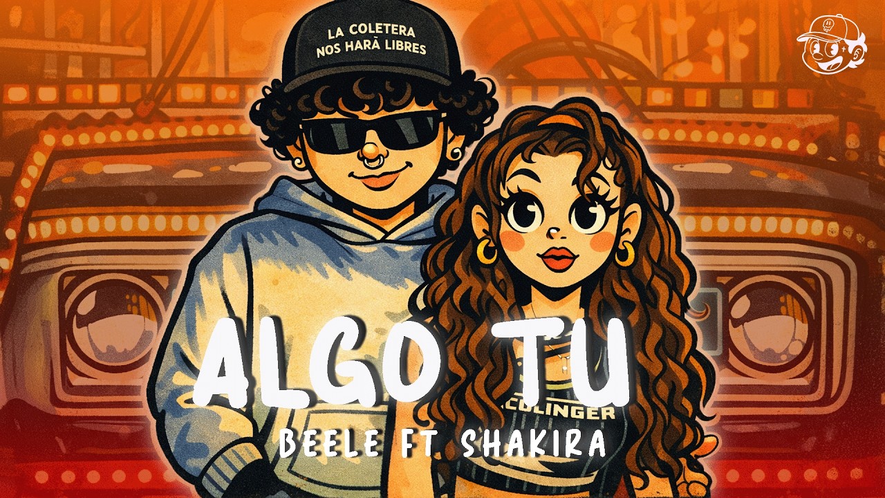Shakira & Beéle - ALGO TÚ (Letra/Lyrics)