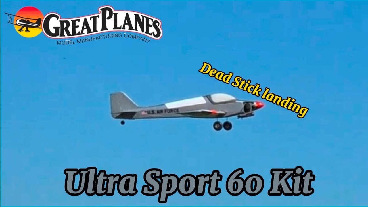 Ultra Sport 60 Kit short flight dead Stick landing 