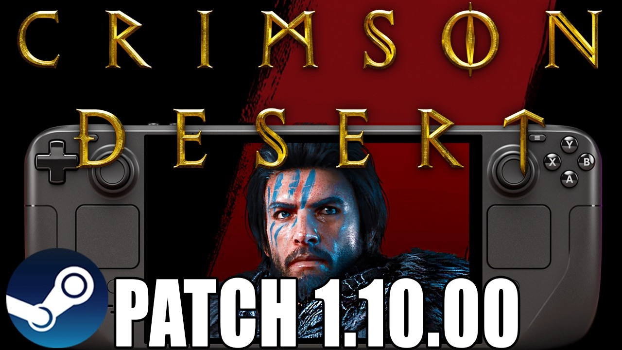 CRIMSON DESERT Steam Deck Patch 1.10.00 Performance Tested