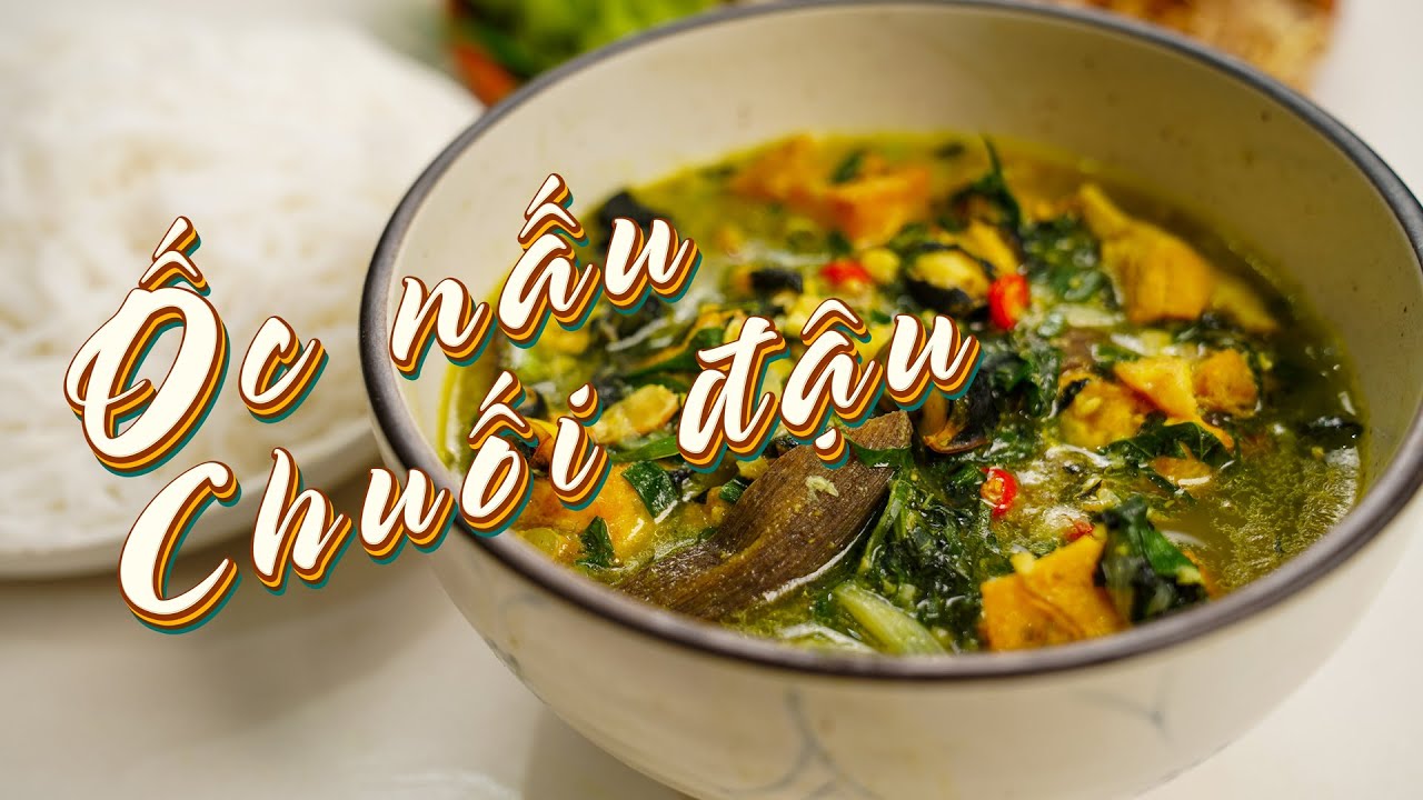 C&aacute;ch Nấu Ốc Chuối Đậu Thịt Ba Chỉ Kiểu Miền Bắc Đơn Giản M&agrave; Ngon