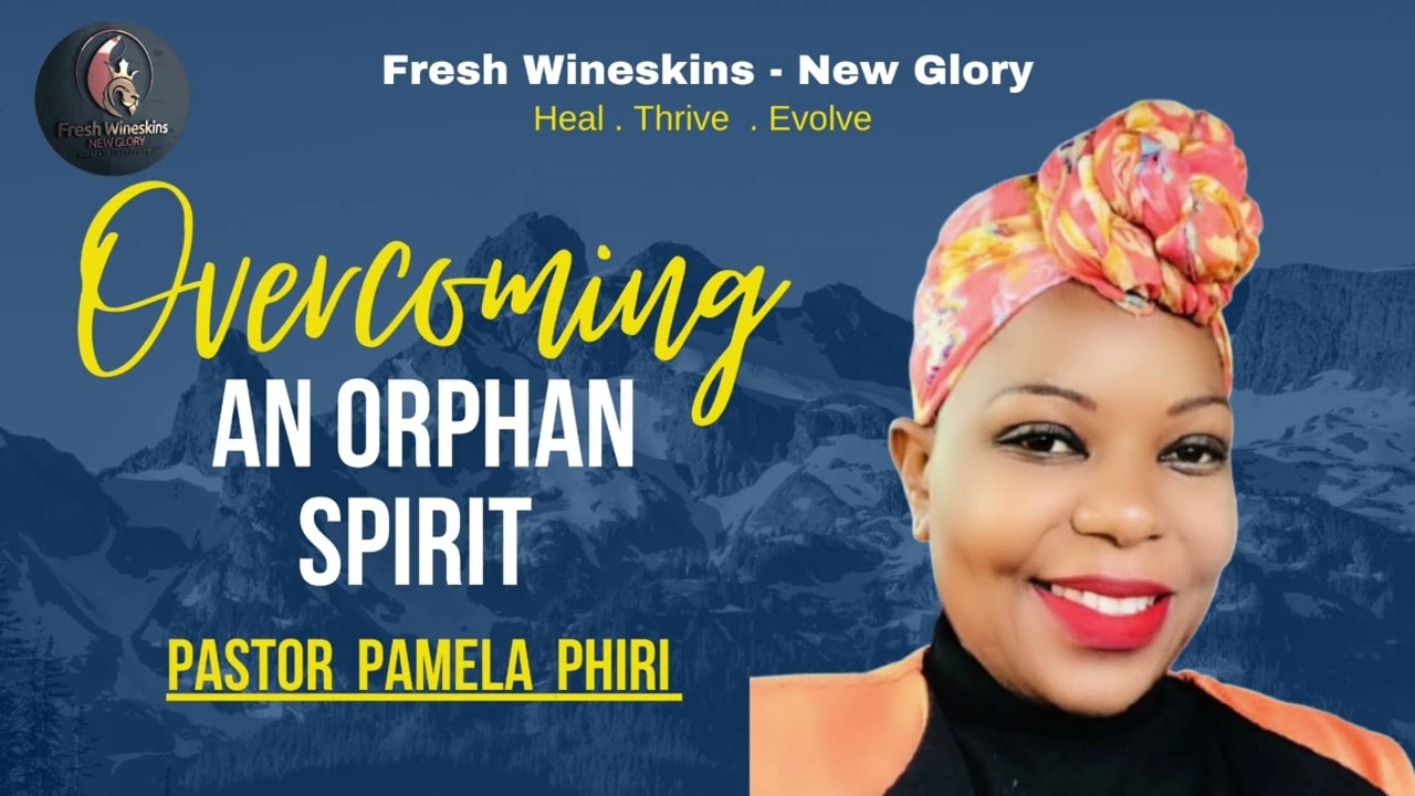 Overcoming an Orphan Spirit