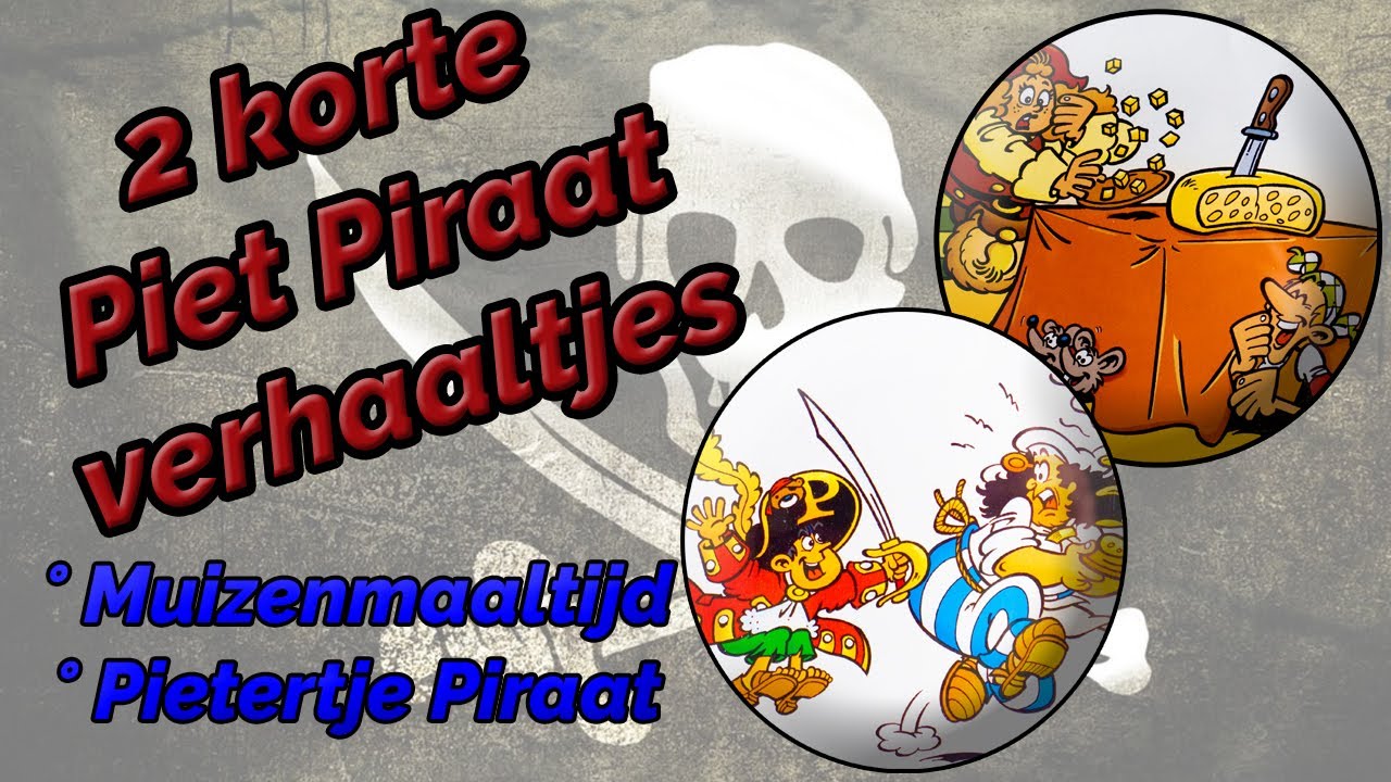 PIET PIRAAT: 1)Muizenmaaltijd - 2)Pietertje Piraat