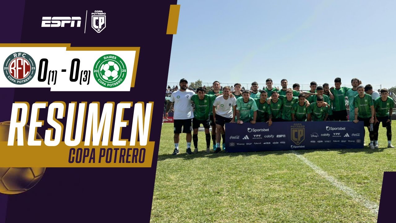 EN DUELO DIRECTO, BAIRES DERROT&Oacute; POR PENALES A RFC Y VA AL REPECHAJE | RESUMEN | COPA POTRERO 2025