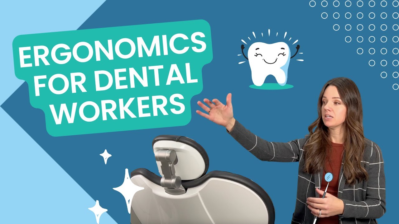 Ergonomics for Dental Workers