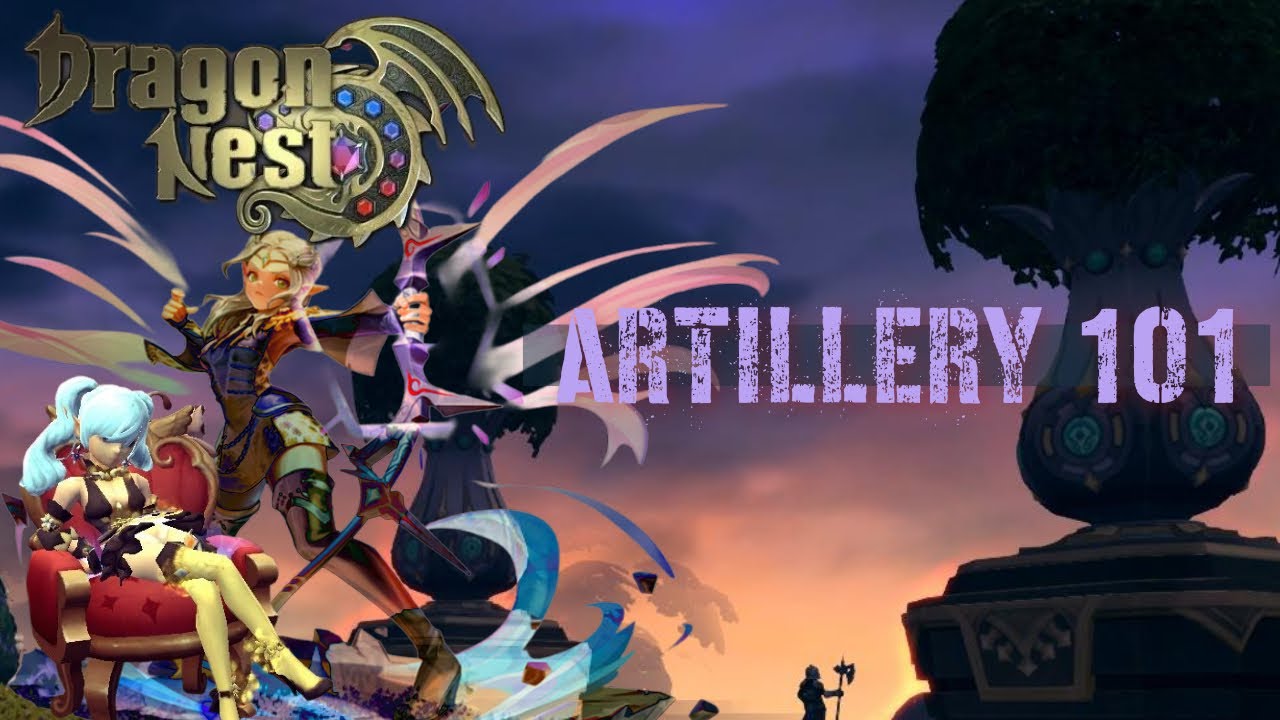 How-to-Artillery for Beginners (2025) - Dragon Nest SEA