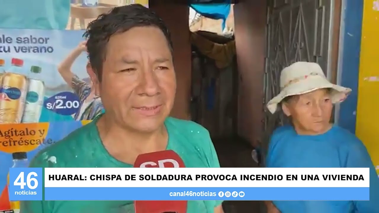 HUARAL: CHISPA DE SOLDADURA PROVOCA INCENDIO EN UNA VIVIENDA