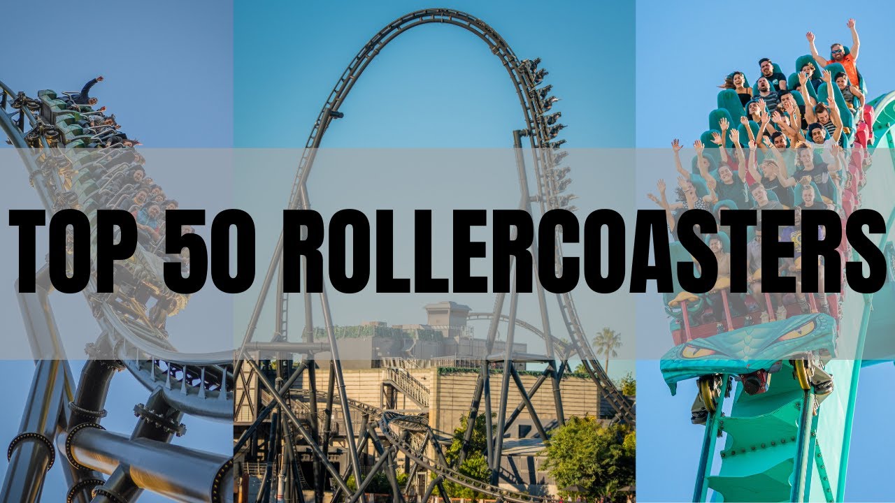 Top 50 Rollercoasters In The World