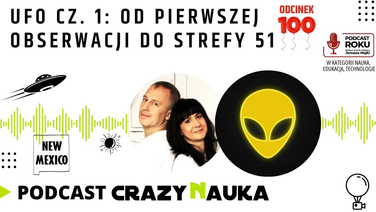 100. UFO część 1 - od pierwszej obserwacji do Strefy 51