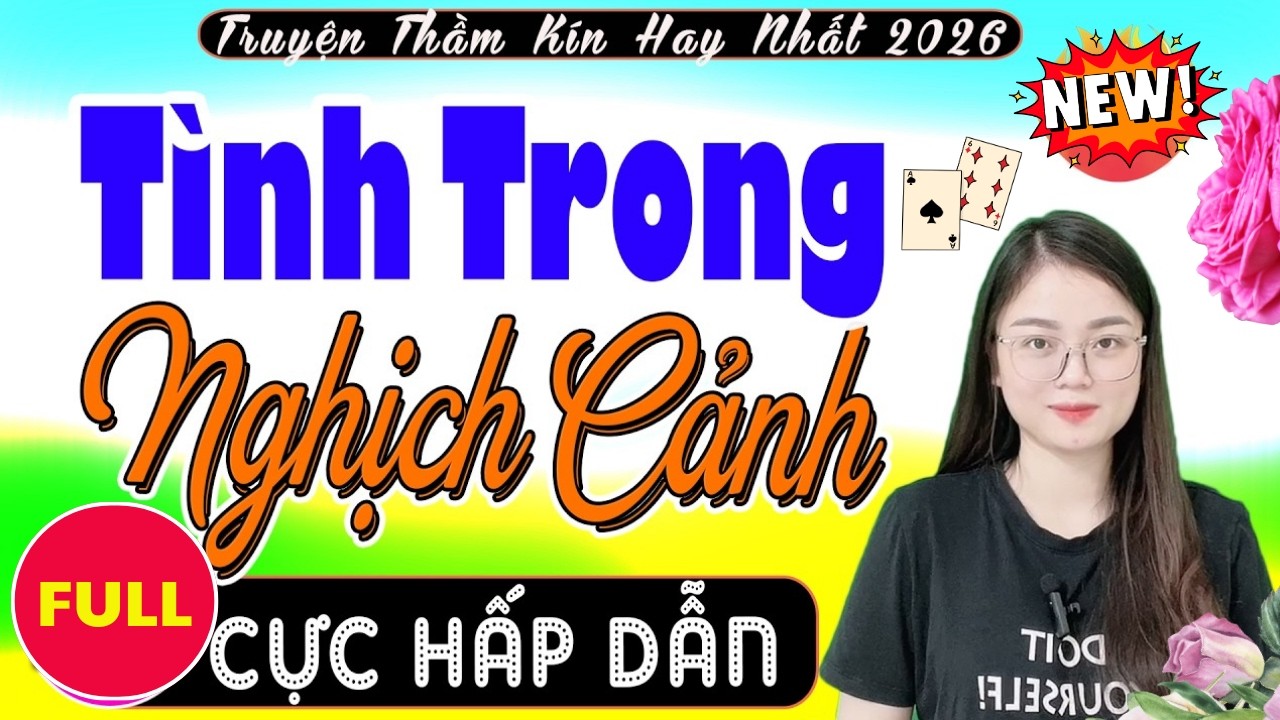 CÂU CHUYỆN HAY NHẤT THẾ GIAN: TÌNH TRONG NGHỊCH CẢNH [FULL] - NGHE 5 PHÚT GIÚP BẠN NGỦ NGON
