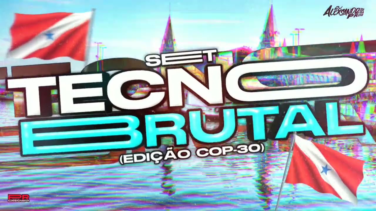 💯👑Set TecnoBrutal😝 - Edição Cop 30. @djalexsandroprime 👑💯