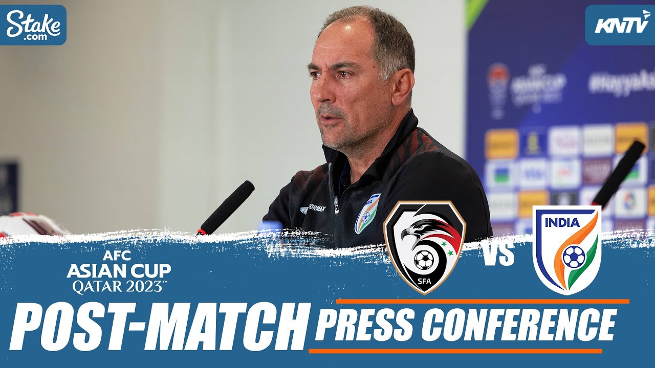 AFC Asian Cup 2023 | Syria Vs India post-match Igor Stimac Press Conference |What's ahead for India?
