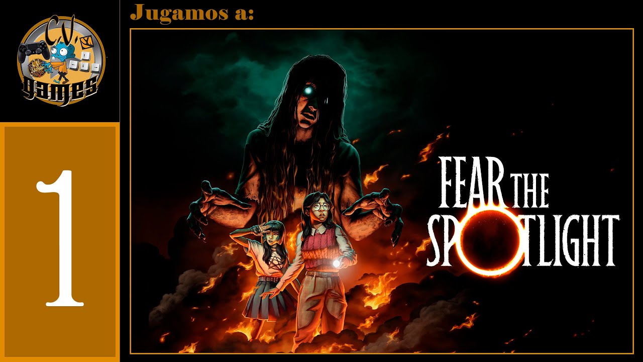 Fear the Spotlight: CAP. 1 - Sesión 1