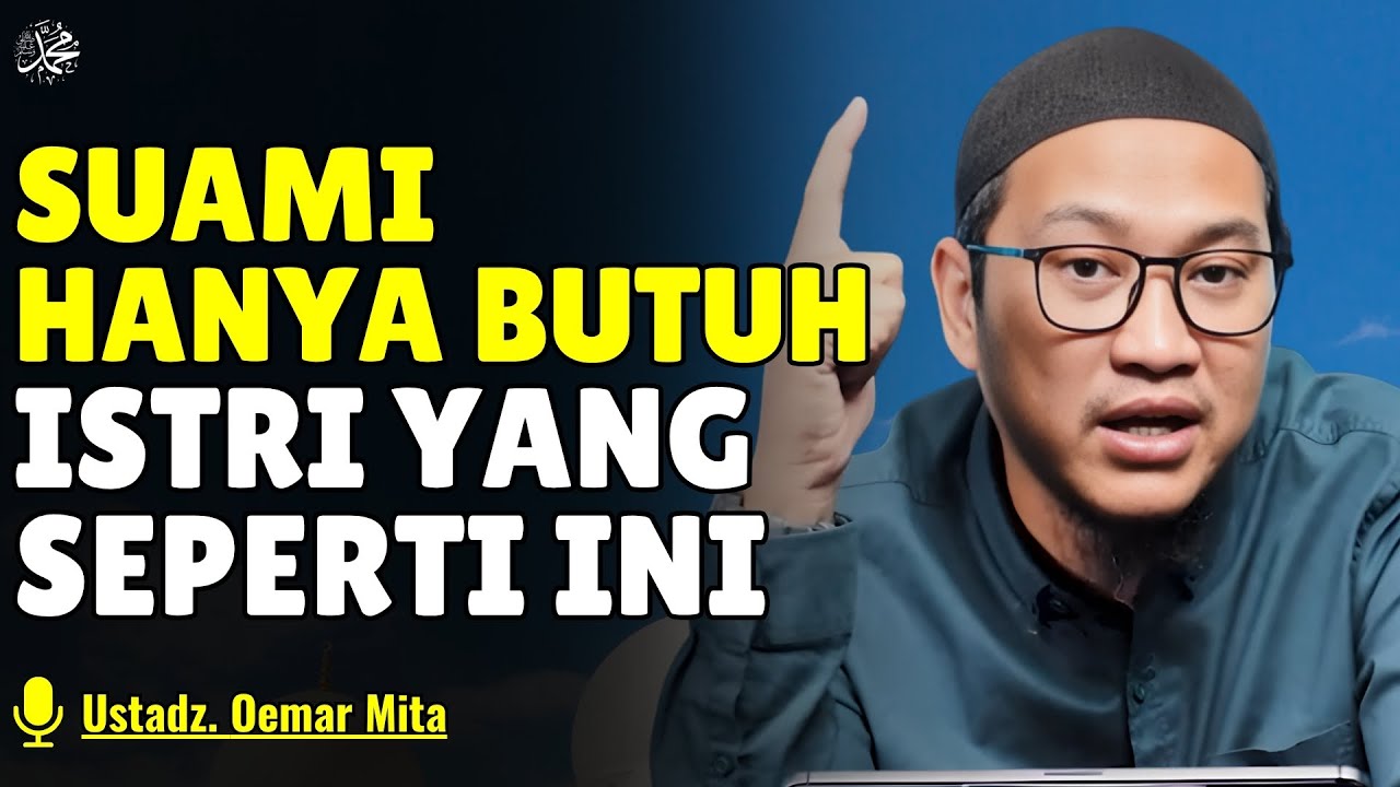 ISTRI IDAMAN YANG PARA SUAMI INGINKAN - USTADZ ABU BASSAM OEMAR MITA
