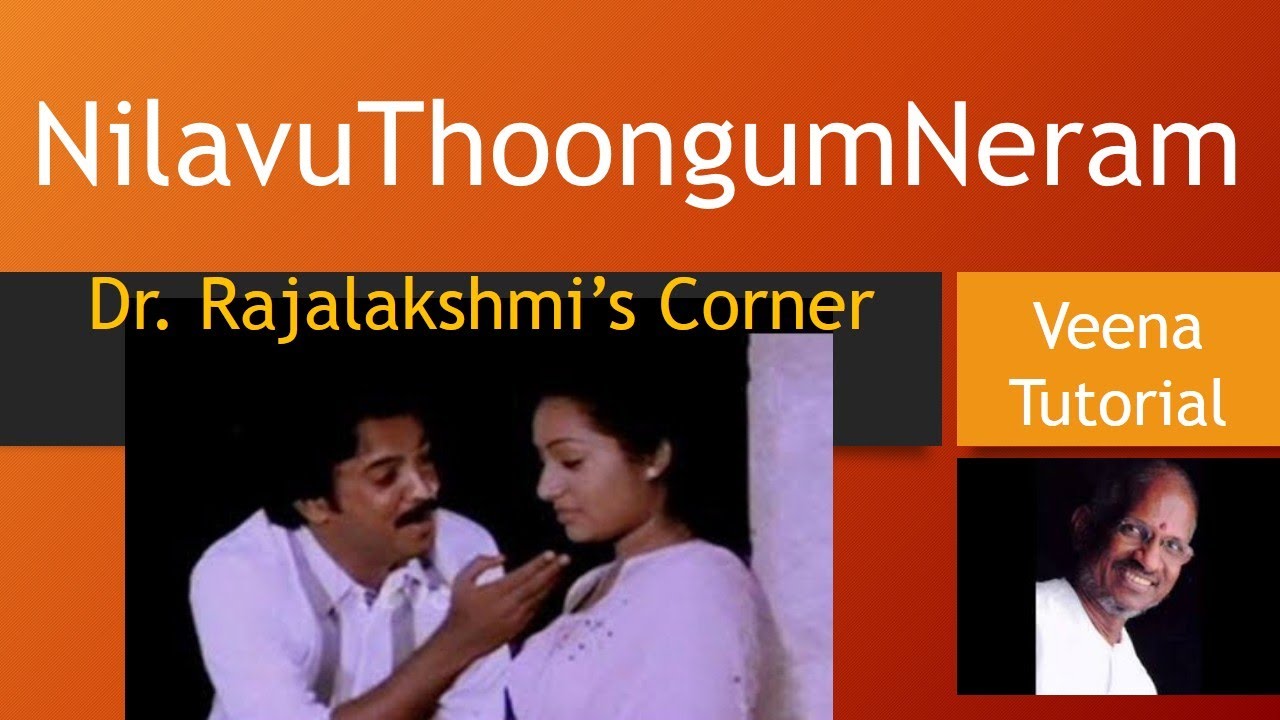 Nilavu Thoongum Neram | Kungumachimizh | Veena Tutorial | Carnatic Notes | Swarams | Dr.Rajalakshmi