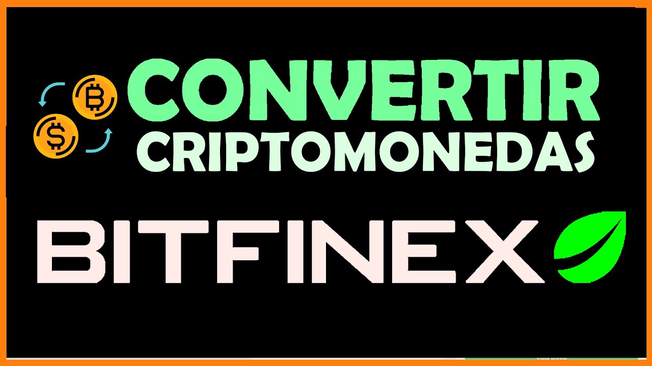 ➡️ C&oacute;mo CONVERTIR CRIPTOMONEDAS en BITFINEX en 2026 || Intercambiar Criptos ⭐ SIN COMISIONES - 2026