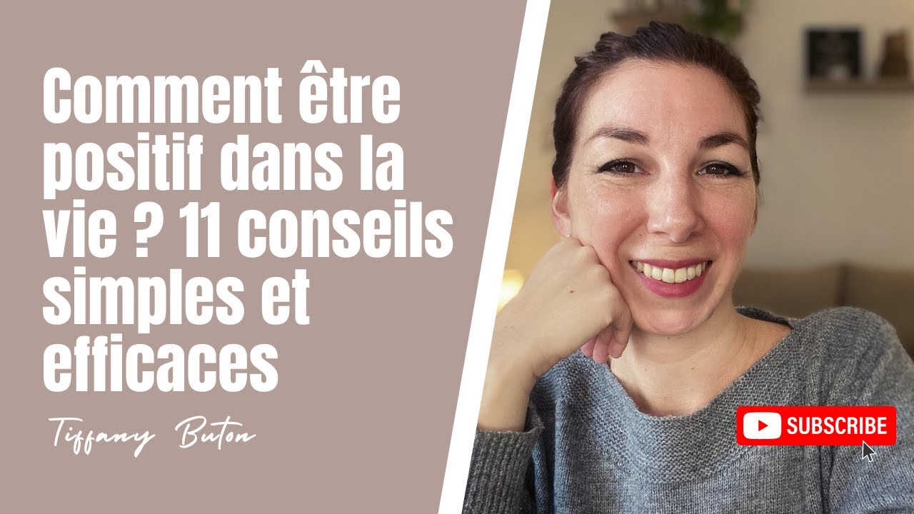 ✨Comment être positif dans la vie ? 11 conseils simples et efficaces