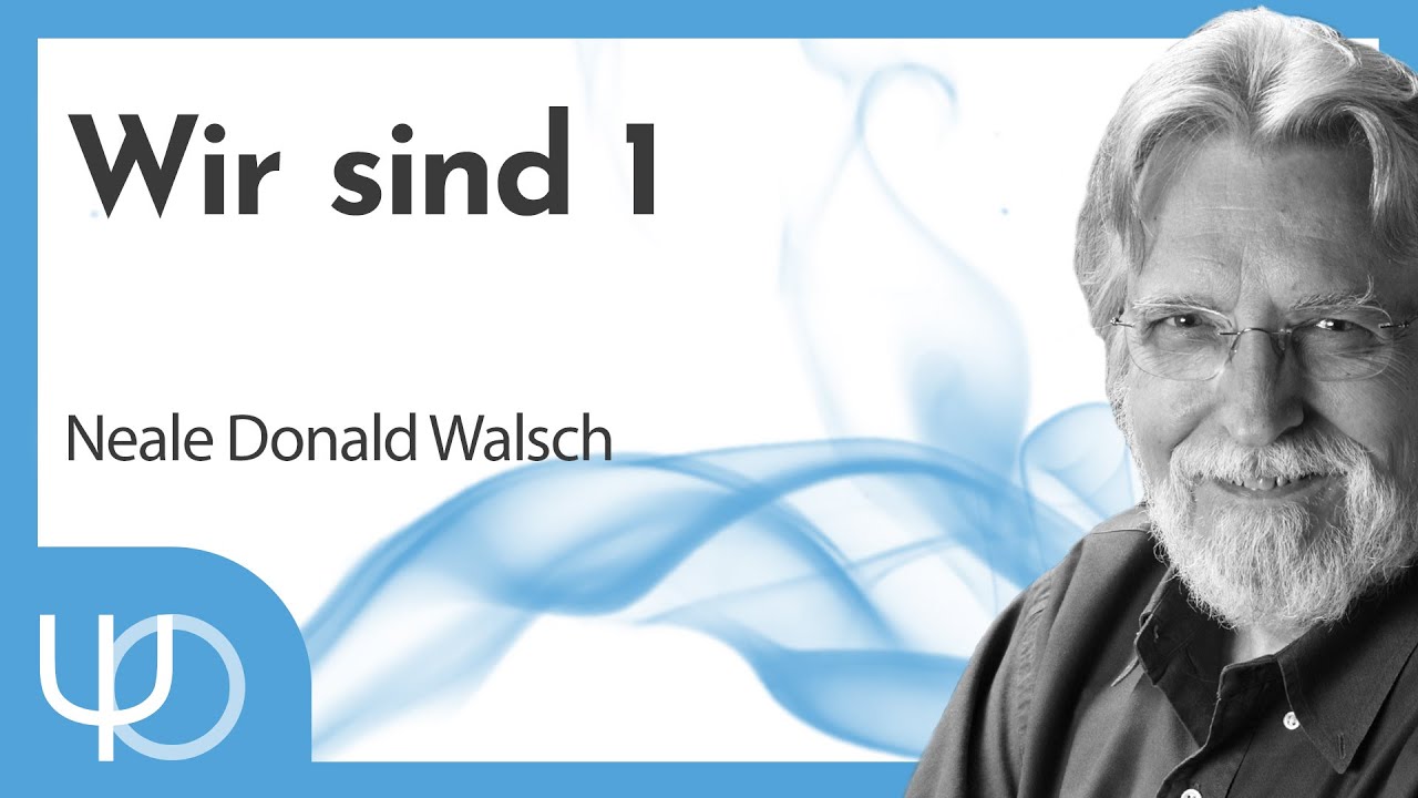 Wir sind 1🦁❤️🌏| Neal Donald Walsch (DE-Voiceover)