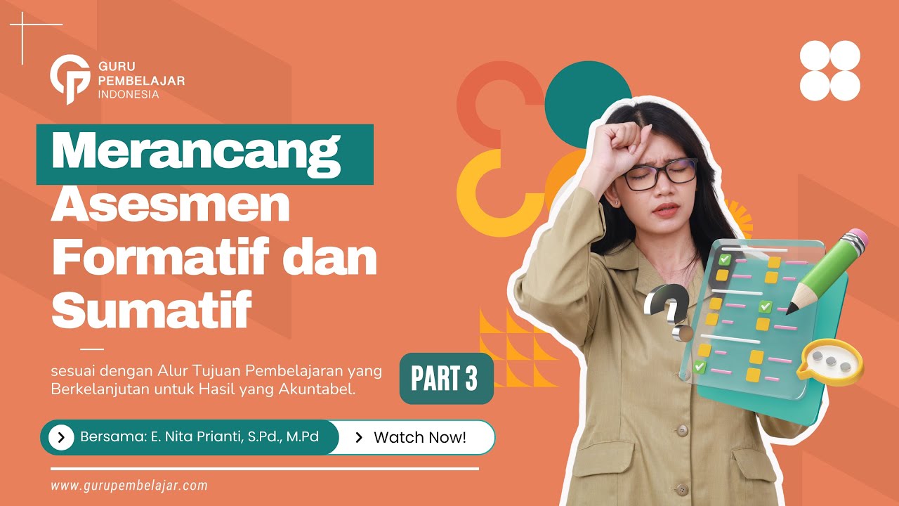 Cara Menyusun Asesmen Formatif & Sumatif Sesuai ATP (Part 3/3)