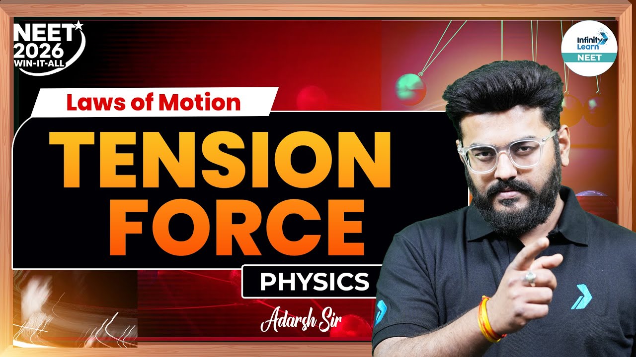 Tension Force - Laws of Motion | NEET 2026 | Class 11 Physics | Adarsh Sir @SriChaitanyaAcademyNEET
