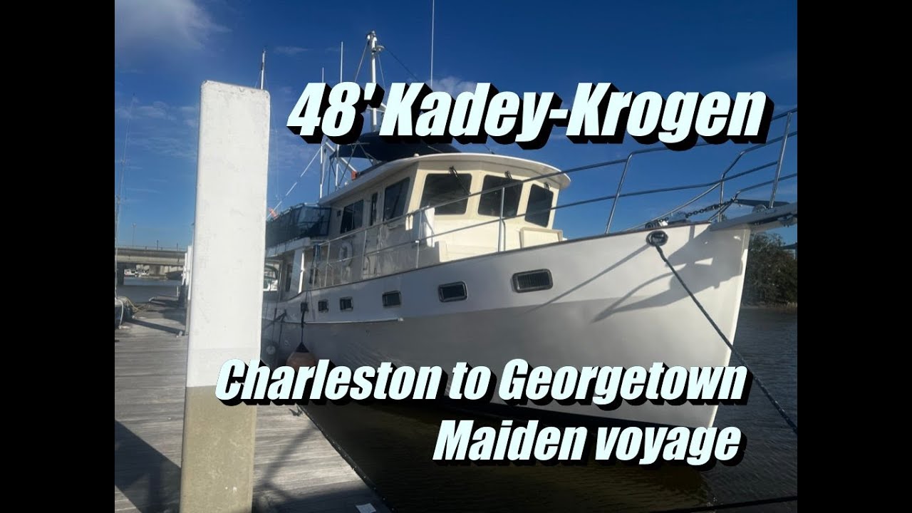48'  Kadey Krogen Trawler Yacht| Charleston To Georgertown|Trainning mission time!