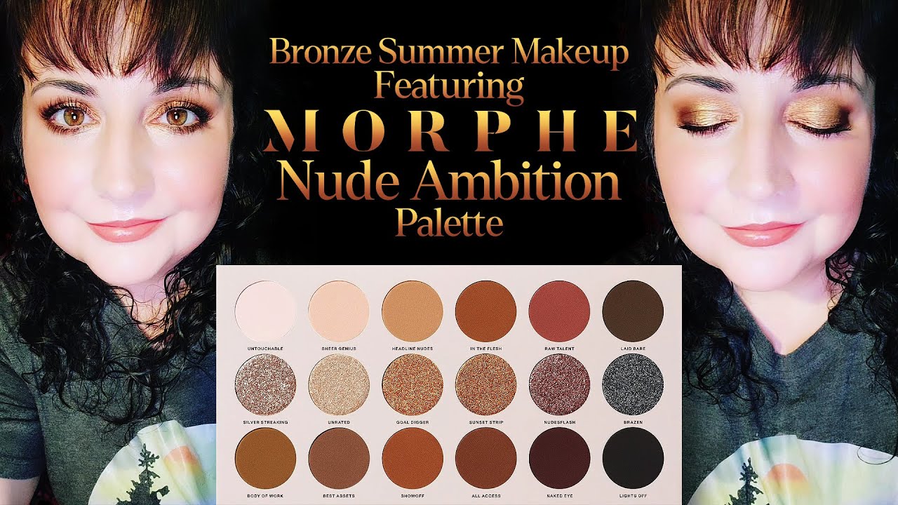 Bronze Summer Makeup Featuring The Morphe Nude Ambition Palette
