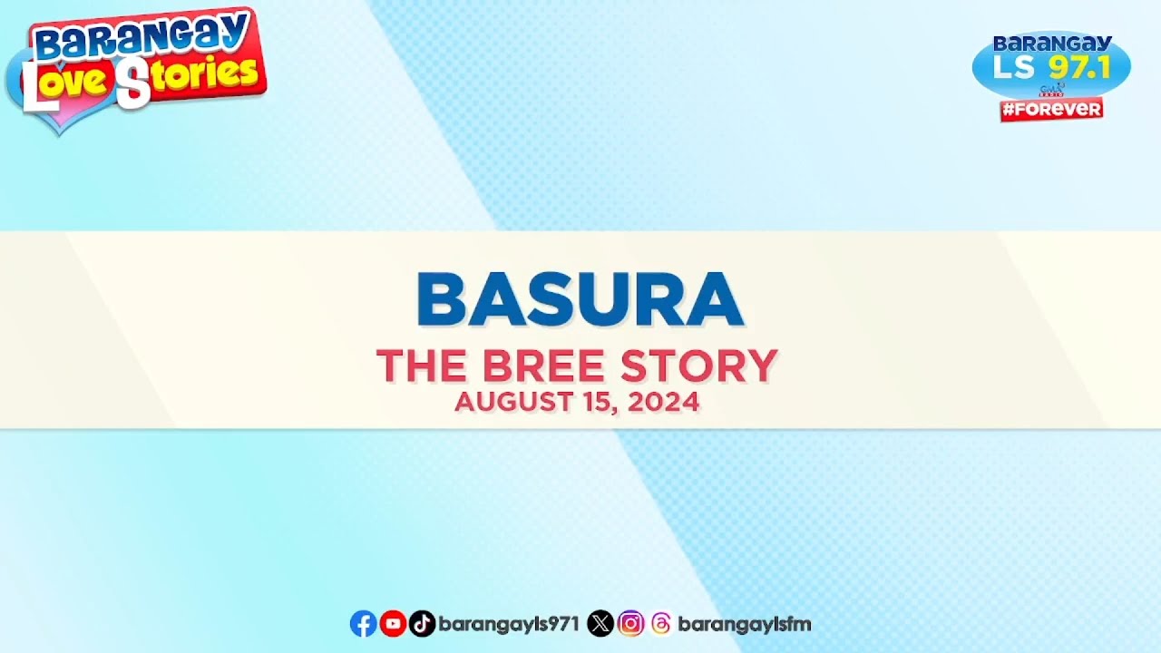 BASURA - BREE | Papa Dudut | Barangay Love Stories