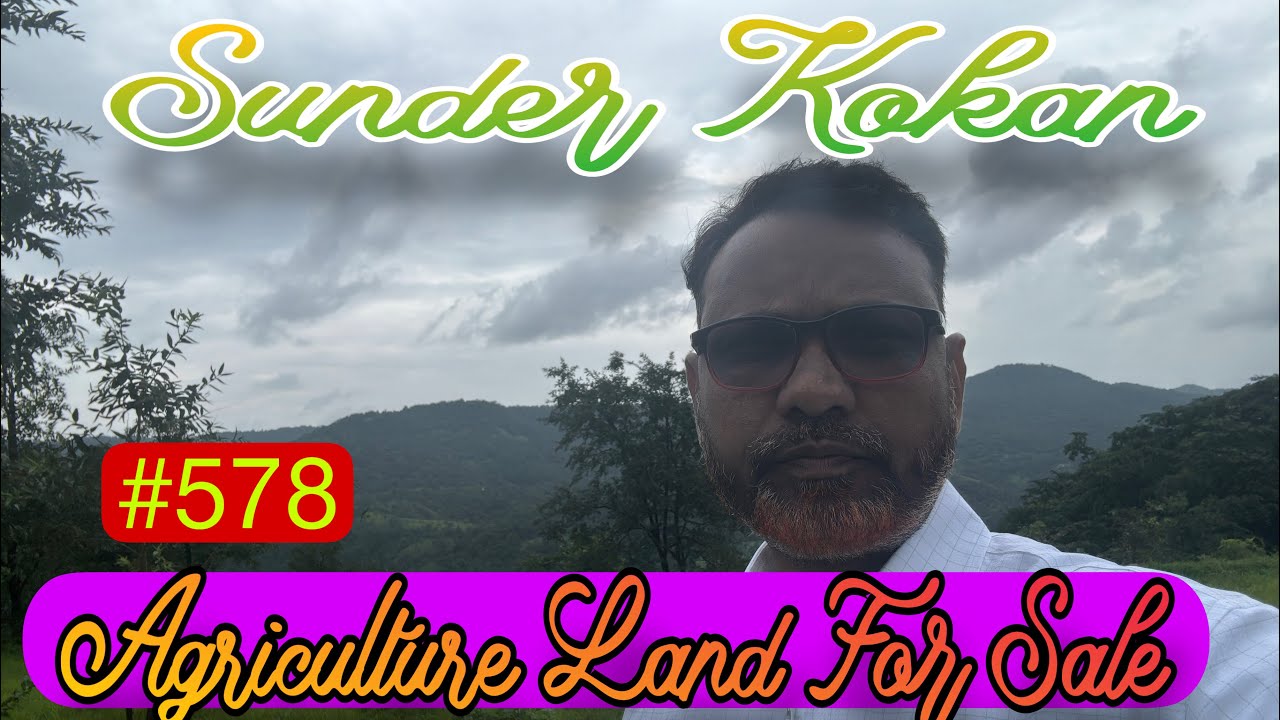 Agriculture Land For Sale In Kokan Maharashtra | Real Estate Videos #sunderkokan #5787 