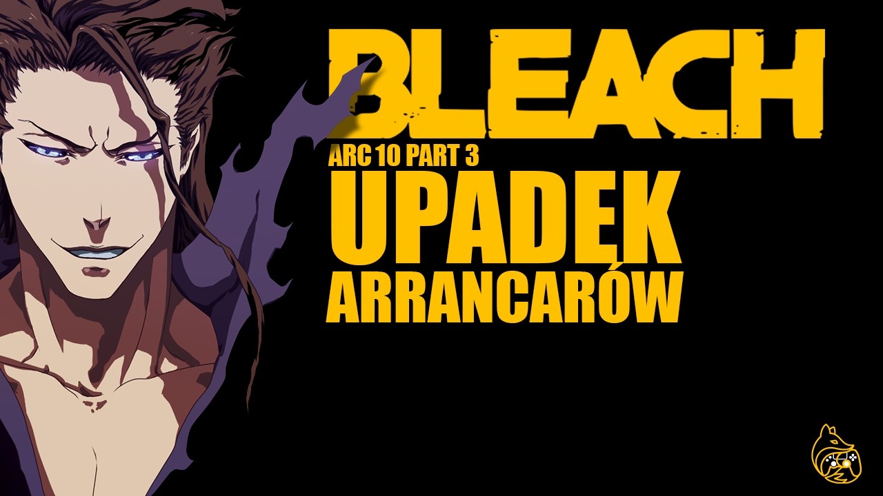 Bleach - Streszczenie  Recap - Arc 10 cz 3 - Upadek Arrancar&oacute;w