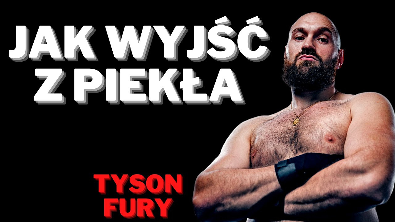 Od depresji do Mistrza Świata - Tyson Fury