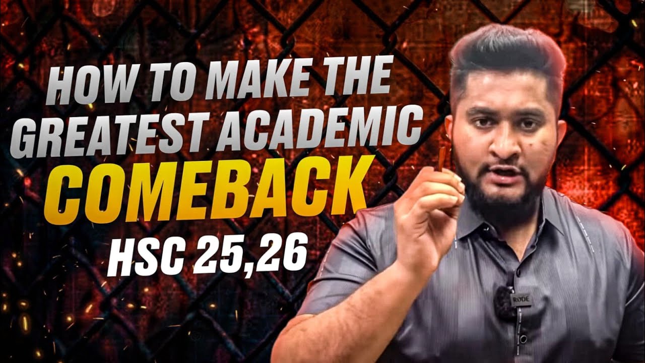 How To Make The Greatest *ACADEMIC COMEBACK* Ever || HSC 25,26 Batch
