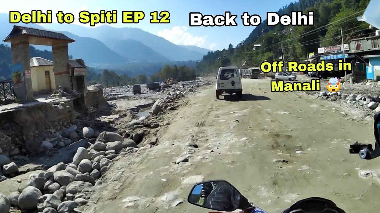 Delhi to Spiti ll EP 12 ll Back to Delhi via Manali ll Pulsar NS 125