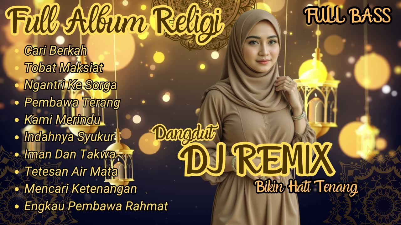 Full Album DJ Dangdut Remix Religi Terbaru 🎶 | Musik Islami Full Bass Paling Hits & Viral 🌙
