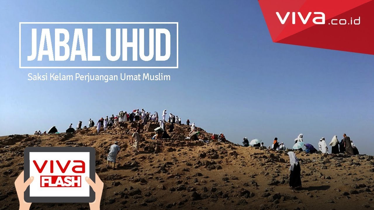 Jabal Uhud: Saksi Sejarah Perjuangan Umat Muslim
