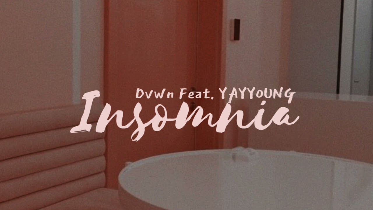 Insomnia - Dvwn Feat. YAYYOUNG/ Easy Lyrics