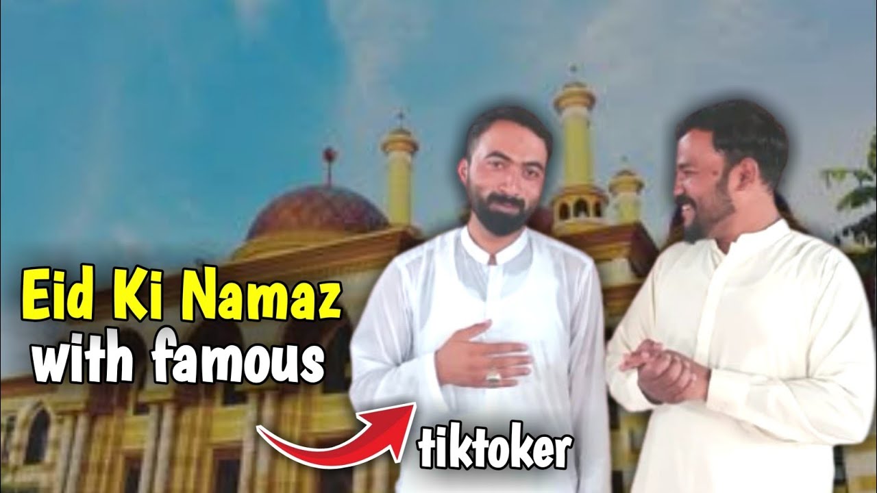 Eid ki namaz ida ki with most famous tiktok Star🕌