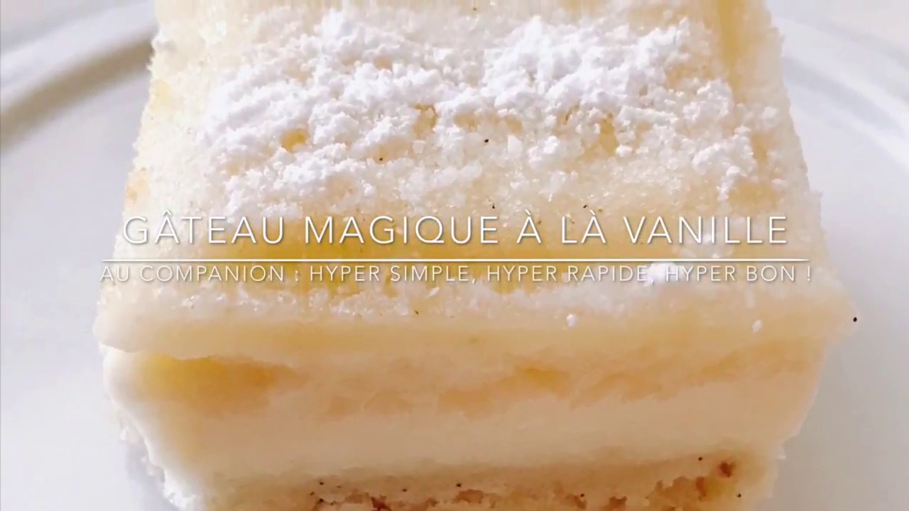 G&acirc;teau magique &agrave; la vanille au Companion