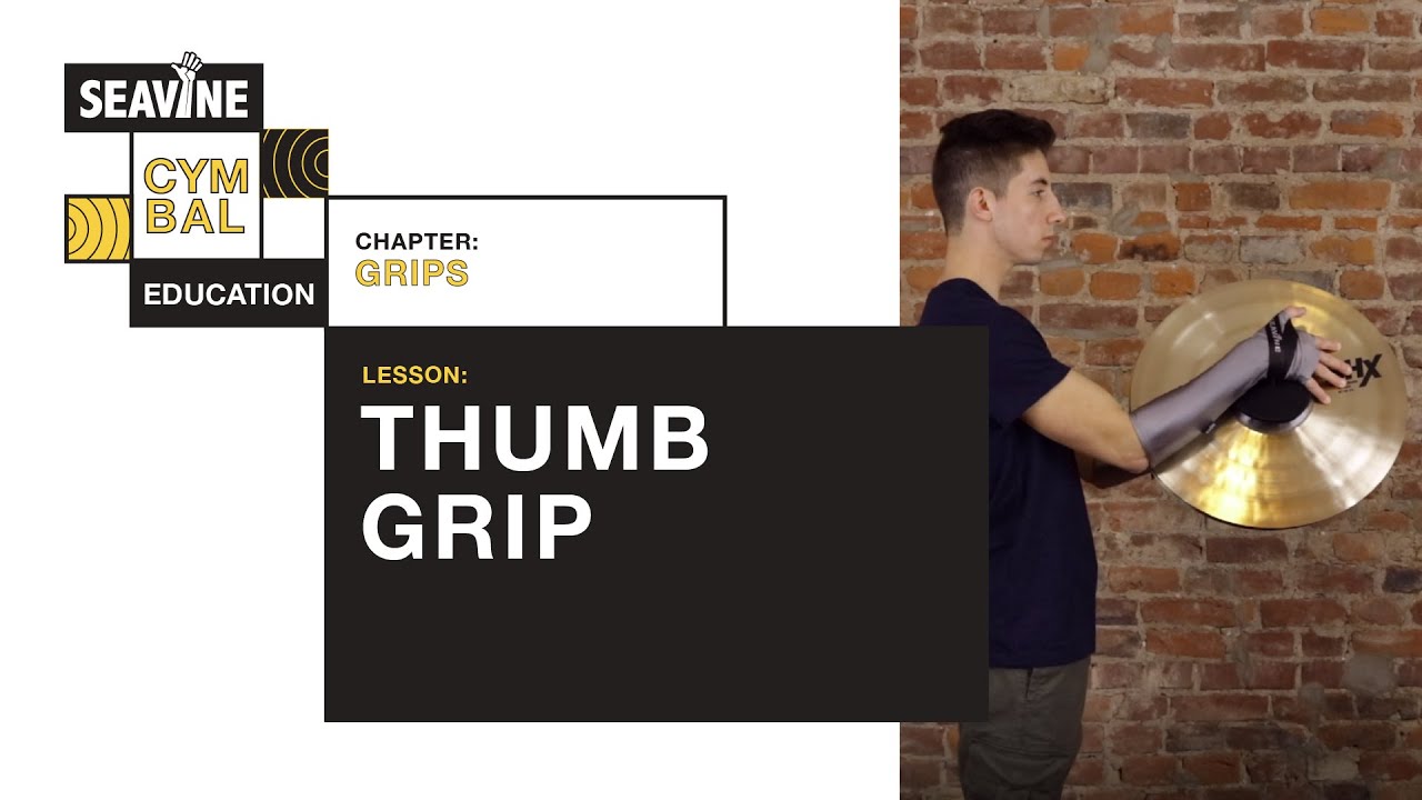 Thumb Grip | Grips | Seavine Cymbal Education
