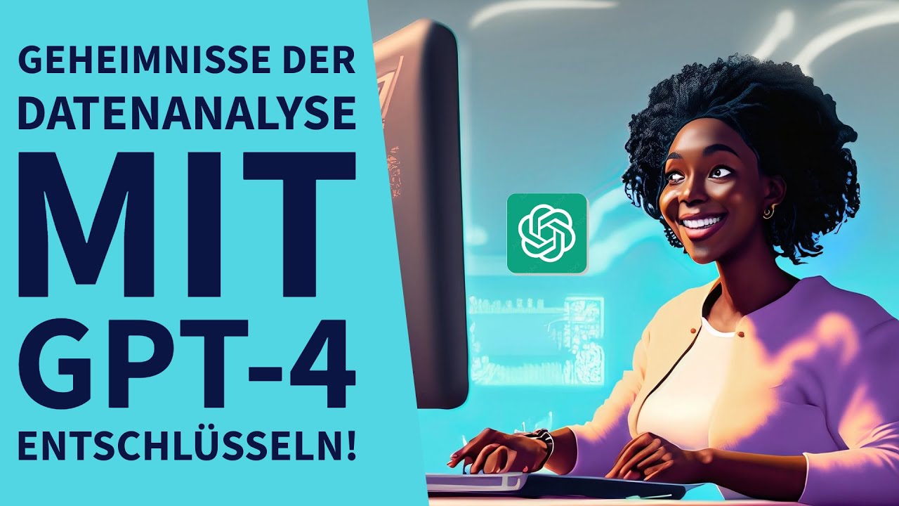 Effiziente Datenanalyse mit GPT-4 - Einfach, schnell und ohne Vorkenntnisse!