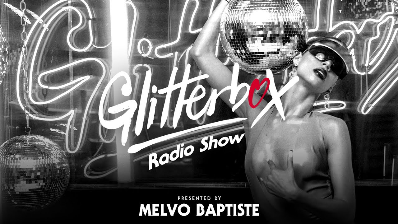 Glitterbox Radio Show 229: Presented by Melvo Baptiste featuring interview with Kiddy Smile