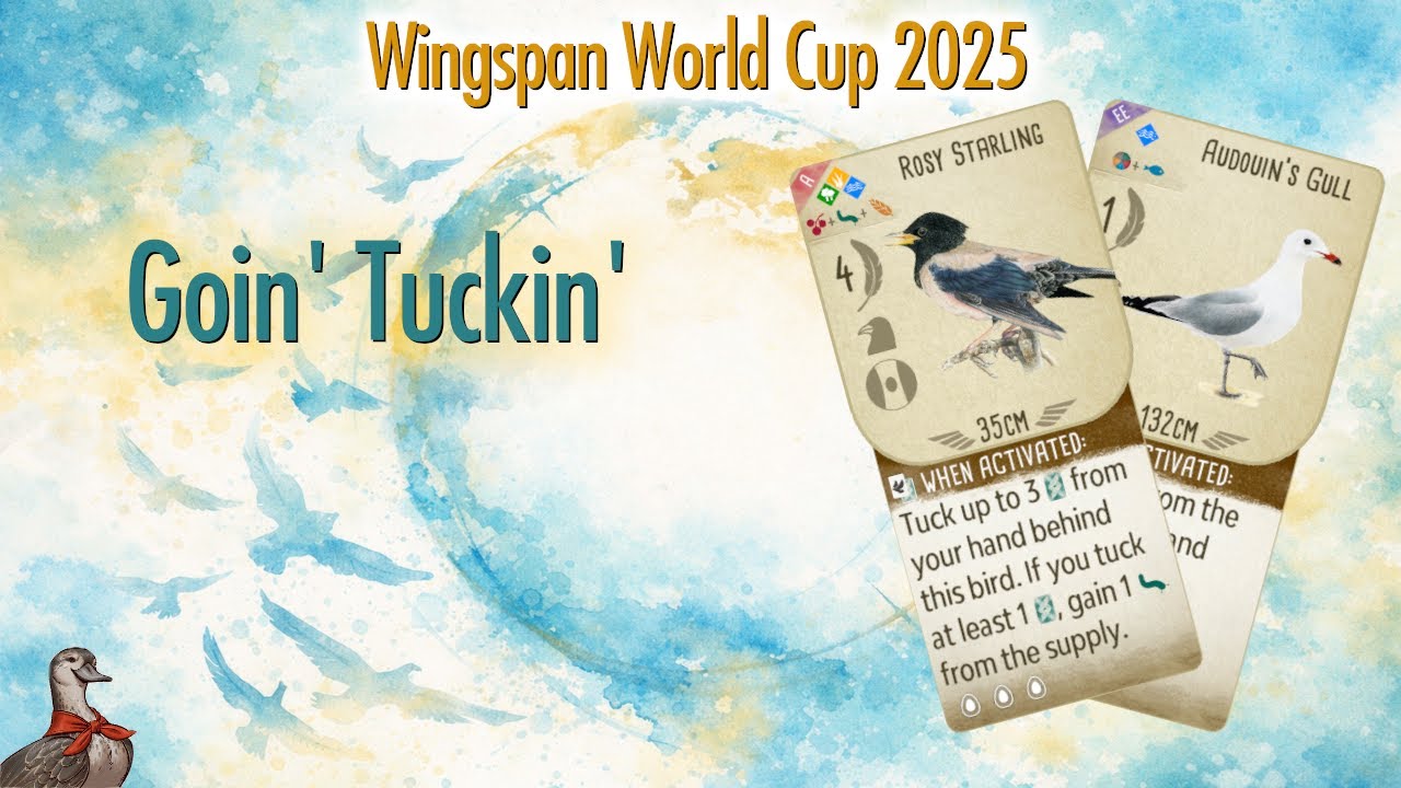 Goin' Tuckin' - Wingspan World Cup 2025 - Regional Stage vs ArceusIsGood